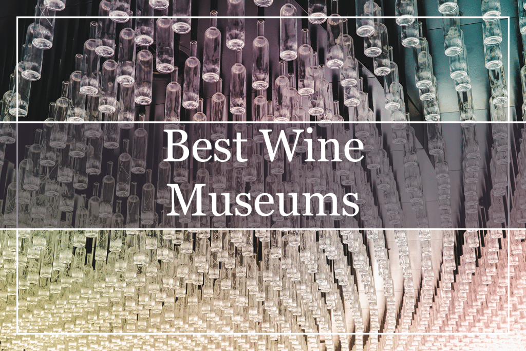 Best Wine Museums Featured