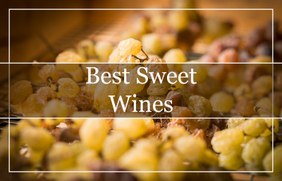 10 Best Sweet White Wines (2023) - That You'll Love!