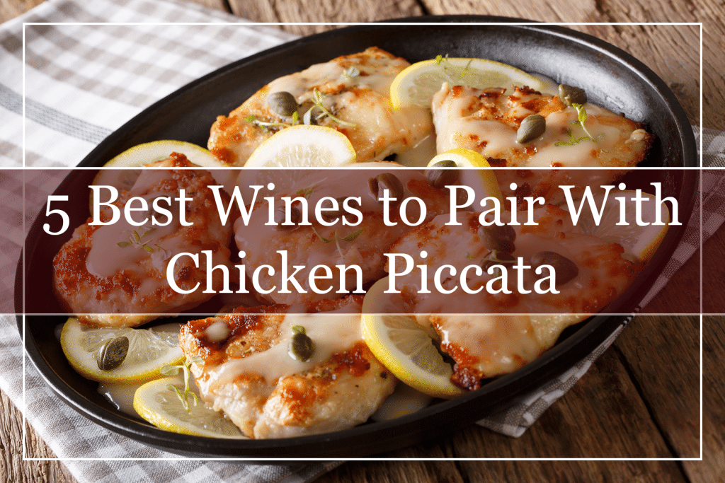 5 Best Wines to Pair With Chicken Piccata Featured