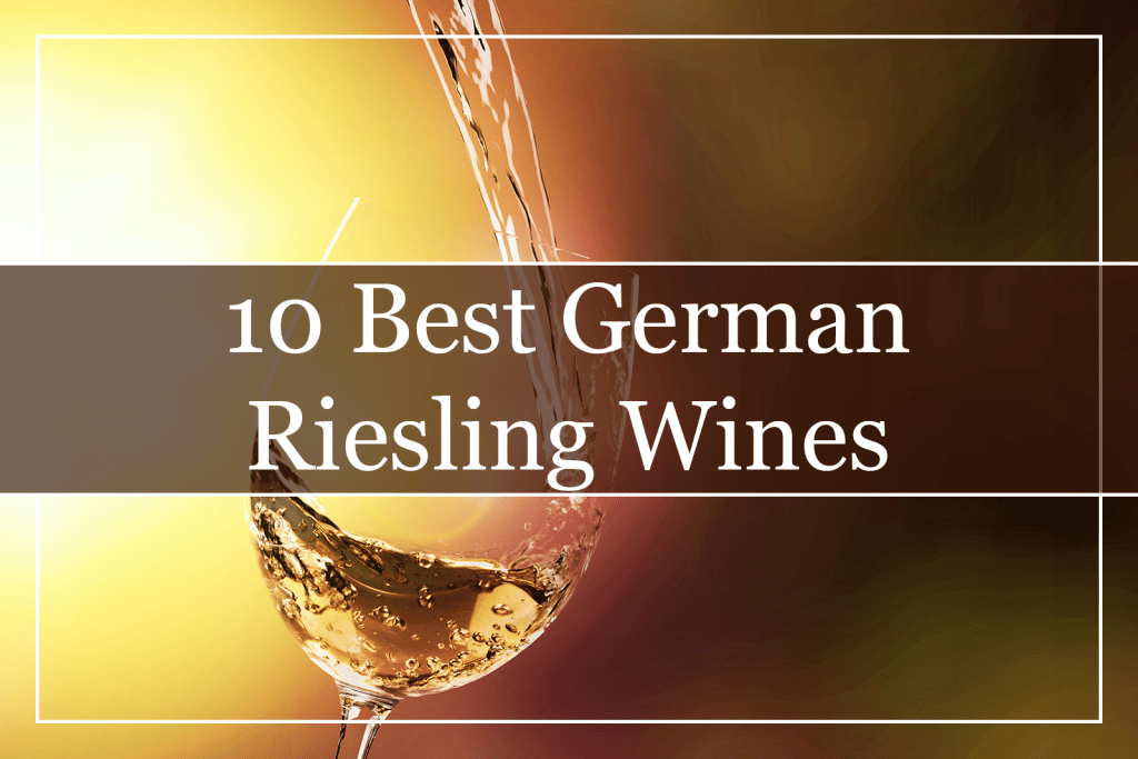 10 Best German Riesling Wines Featured