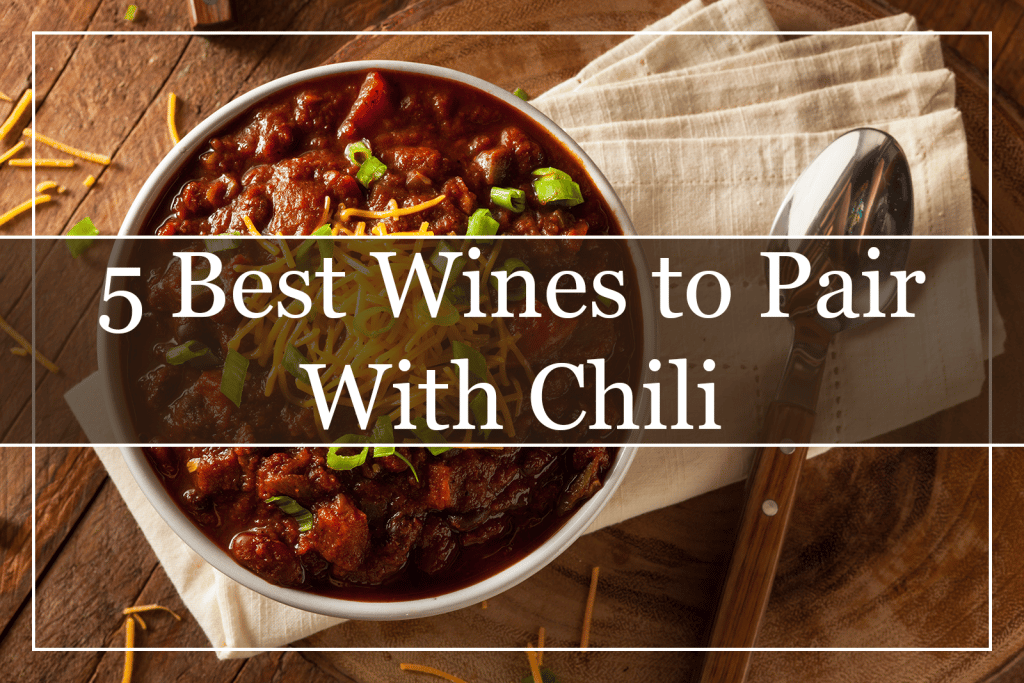 5 Best Wines to Pair With Chili Featured