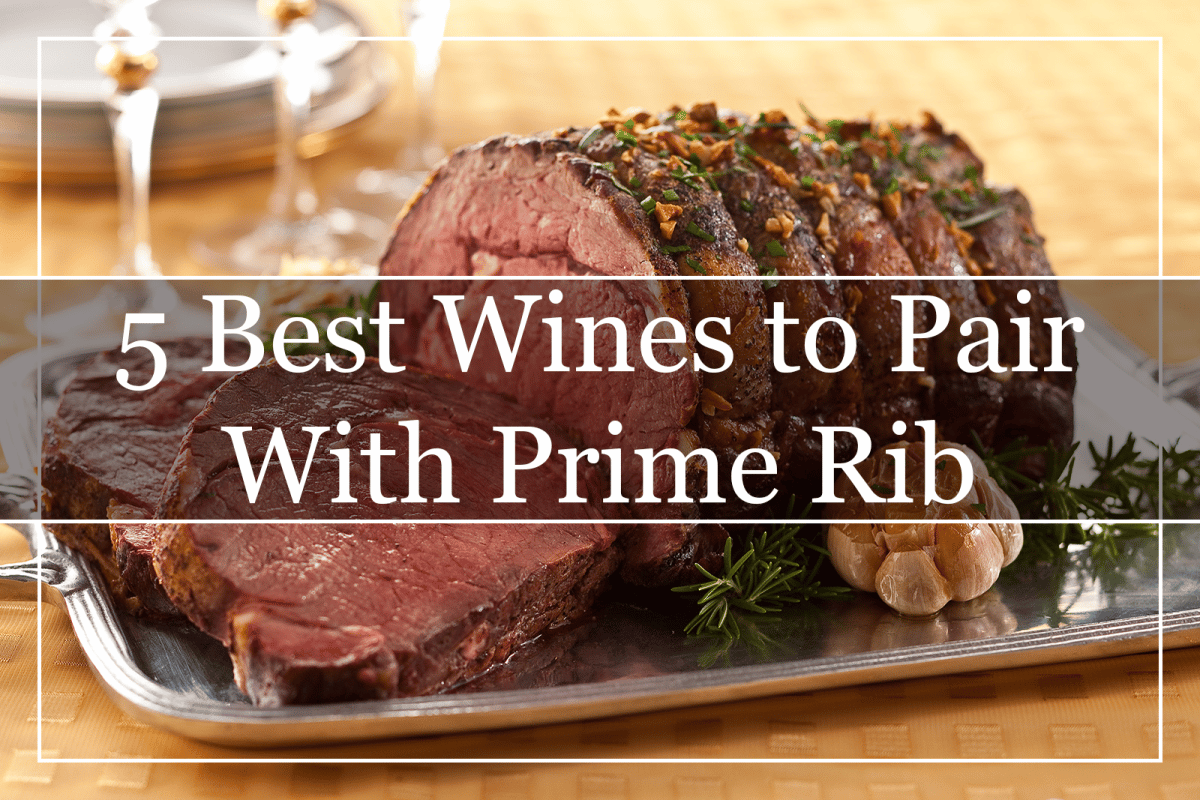5 Best Wines to Pair With Prime Rib (2023) A MustTry!