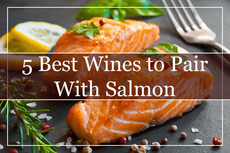 5 Best Wines to Pair With Salmon (2023) A Perfect Match!